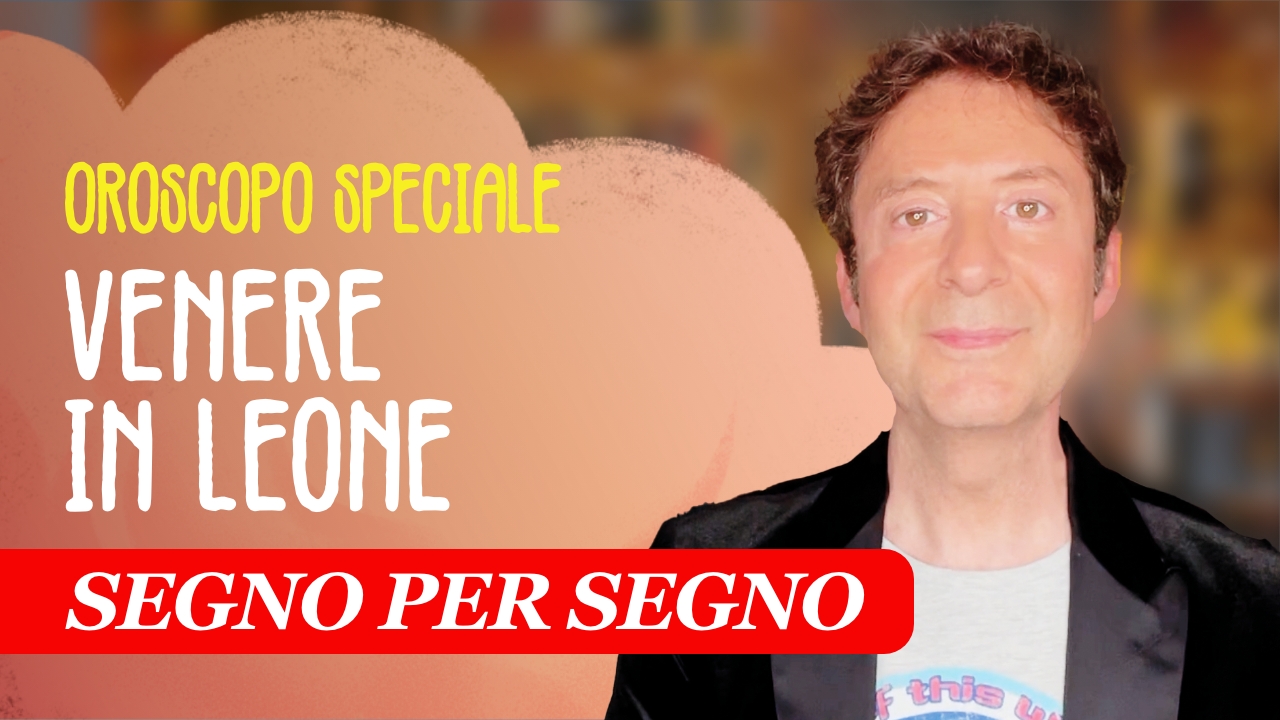 OROSCOPO SPECIALE VENERE IN LEONE Simon & the Stars