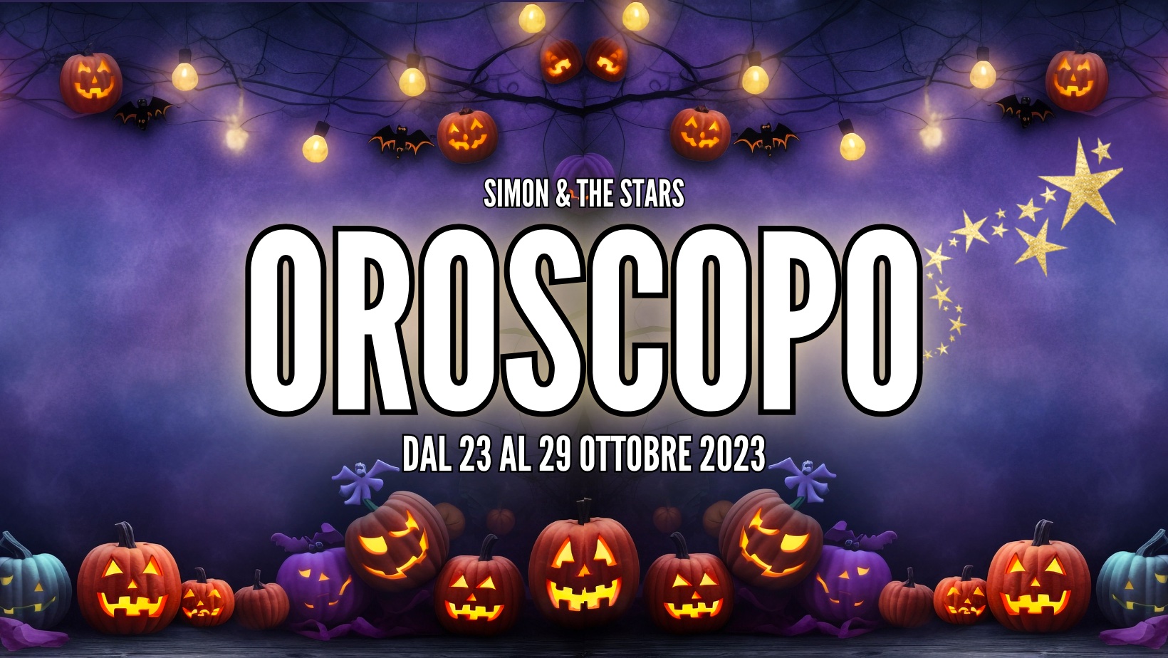 OROSCOPO DAL 23 AL 29 OTTOBRE 2023 | Simon & The Stars